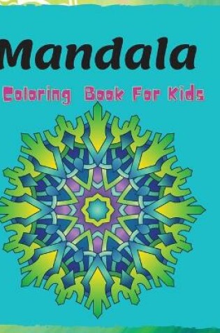 Cover of Mandala Coloring Book For Kids