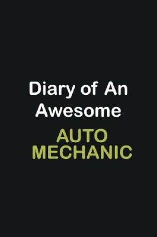 Cover of Diary of an awesome Auto Mechanic