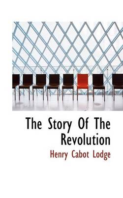 Book cover for The Story of the Revolution