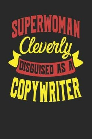 Cover of Superwoman Cleverly Disguised As A Copywriter