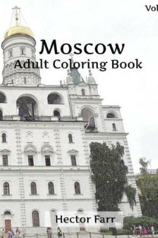 Cover of Moscow Coloring Book: Adult Coloring Book, Volume 2