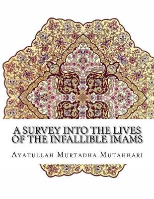Book cover for A Survey Into the Lives of the Infallible Imams