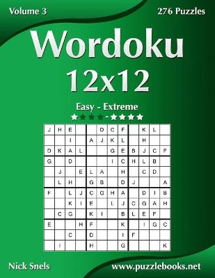 Book cover for Wordoku 12x12 - Easy to Extreme - Volume 3 - 276 Puzzles