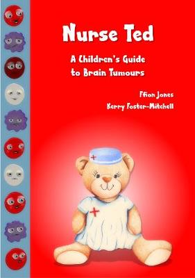 Book cover for Nurse Ted: A Children's Guide to Brain Tumours