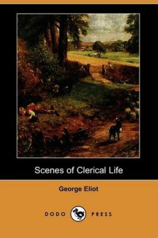 Cover of Scenes of Clerical Life (Dodo Press)