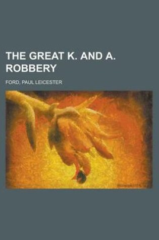 Cover of The Great K. and A. Robbery