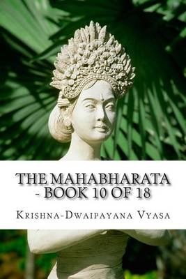 Book cover for The Mahabharata - Book 10 of 18