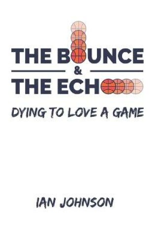 Cover of The Bounce and the Echo