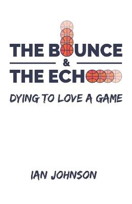 Book cover for The Bounce and the Echo