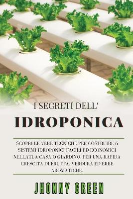 Book cover for I Segreti Dell'idroponica