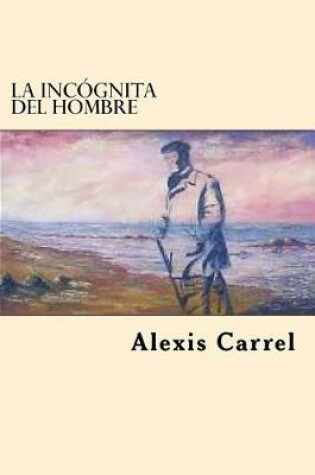 Cover of La Incognita Del Hombre (Spanish Edition)