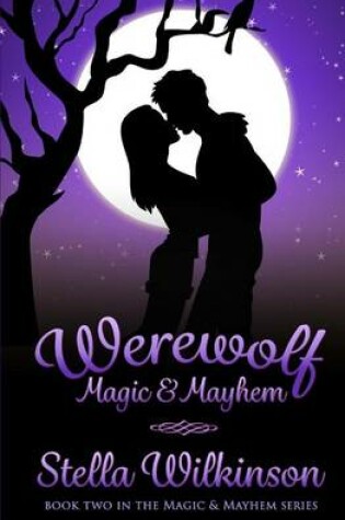 Cover of Werewolf Magic & Mayhem