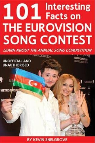 Cover of 101 Interesting Facts on the Eurovision Song Contest