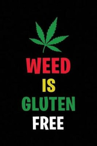 Cover of Weed Is Gluten Free