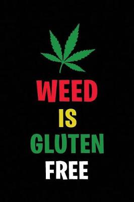 Book cover for Weed Is Gluten Free