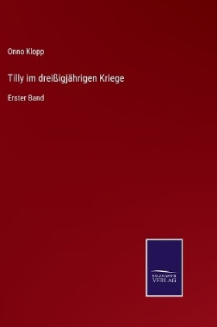 Cover of Tilly im dreißigjährigen Kriege