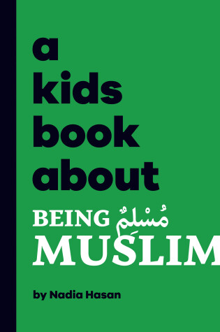 Cover of A Kids Book About Being Muslim