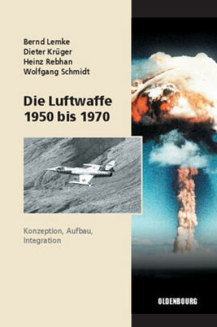Cover of Die Luftwaffe 1950 bis 1970