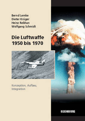 Book cover for Die Luftwaffe 1950 bis 1970