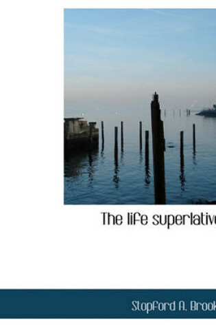 Cover of The Life Superlative;