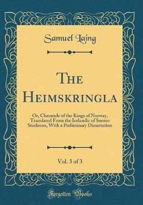 Book cover for The Heimskringla, Vol. 3 of 3