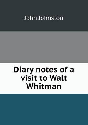 Book cover for Diary notes of a visit to Walt Whitman