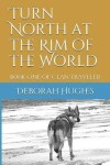 Book cover for Turn North at the Rim of the World