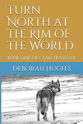 Cover of Turn North at the Rim of the World