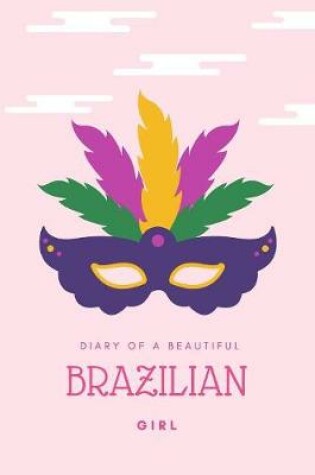 Cover of Diary of A Beautiful Brazilian Girl