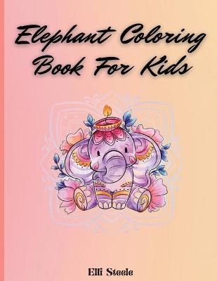 Book cover for Elephant Coloring Book For Kids