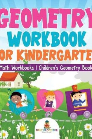 Cover of Geometry Workbook for Kindergarten - Math Workbooks Children's Geometry Books