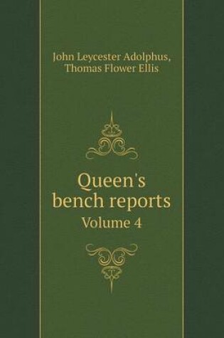 Cover of Queen's bench reports Volume 4