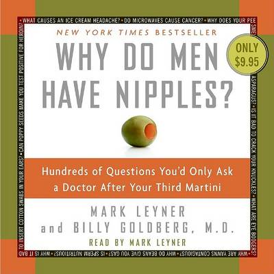 Why Do Men Have Nipples? CD by Mark Leyner, Billy Goldberg