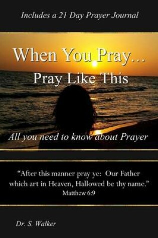 Cover of When You Pray ... Pray Like This