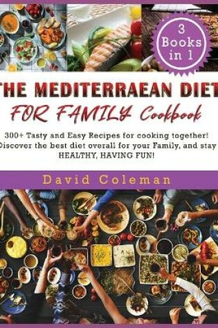 Cover of The Mediterranean Diet for Family Cookbook