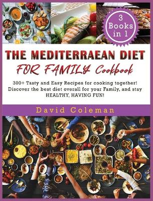 Book cover for The Mediterranean Diet for Family Cookbook