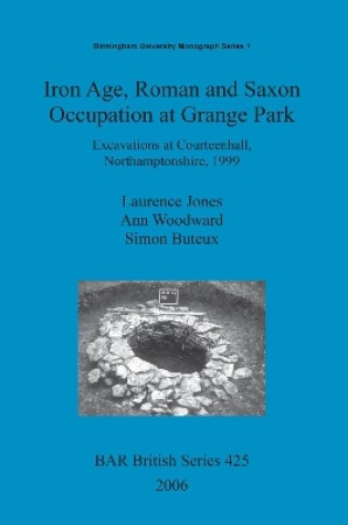 Cover of Iron age, Roman and Saxon occupation at Grange Park