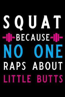 Book cover for Squat Because No One Raps about Little Butts