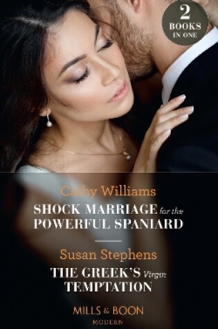 Cover of Shock Marriage For The Powerful Spaniard / The Greek's Virgin Temptation