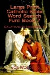 Book cover for Large Print Catholic Bible Word Search Fun! Book 7