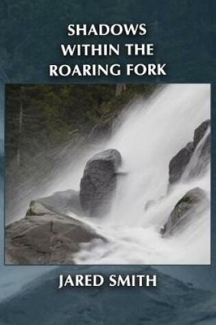 Cover of Shadows Within the Roaring Fork