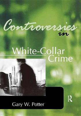 Book cover for Controversies in White-Collar Crime