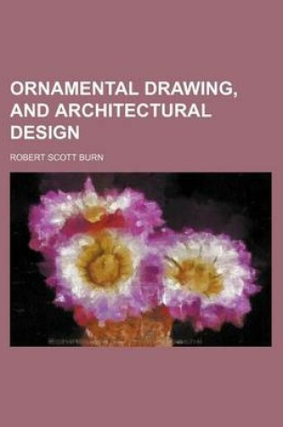 Cover of Ornamental Drawing, and Architectural Design