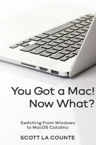 Cover of You Got a Mac! Now What?