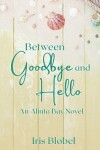 Book cover for Between Goodbye and Hello
