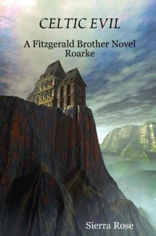 Cover of Celtic Evil: A Fitzgerald Brother Novel Roarke