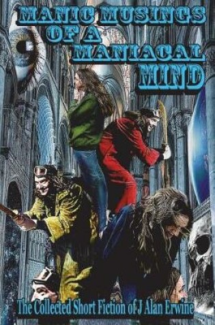 Cover of Manic Musings of a Maniacal Mind
