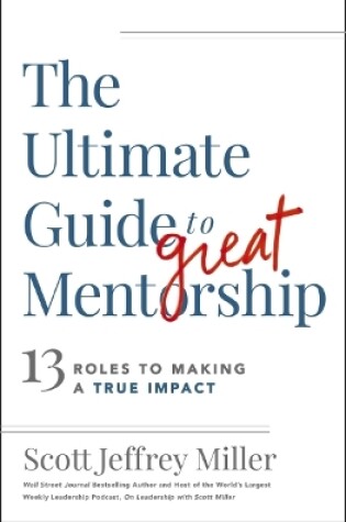 Cover of The Ultimate Guide to Great Mentorship