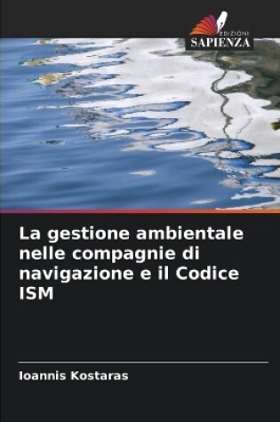 Cover of La gestione ambientale nelle compagnie di navigazione e il Codice ISM