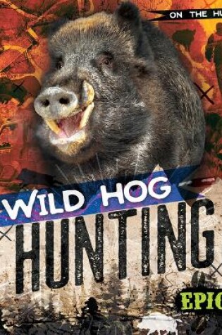 Cover of Wild Hog Hunting